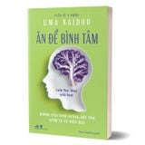 Ăn để bình tâm - Hướng dẫn dinh dưỡng đột phá giảm lo âu hiệu quả