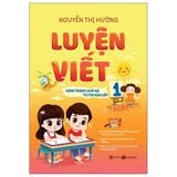 Luyện Viết - Hành Trang Giúp Bé Tự Tin Vào Lớp 1