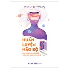 Huấn Luyện Não Bộ - Chìa Khóa Thành Công Của Những Đào Tạo Chuyên Nghiệp