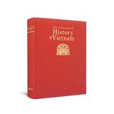 The Illustrated History of Vietnam - Lịch sử Việt Nam bằng hình (Phiên bản tiếng Anh)