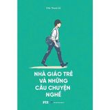 Nhà giáo trẻ và những câu chuyện nghề