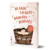 Bé khỏe lại ngay, đánh bay bệnh vặt