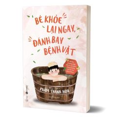 Bé khỏe lại ngay, đánh bay bệnh vặt