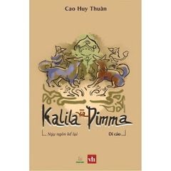Kalila Và Dimma - Ngụ Ngôn Kể Lại (Di Cảo)