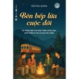 Bên Bếp Lửa Cuộc Đời