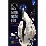 Bóng Ma Dưới Ngòi Bút - Fix 2