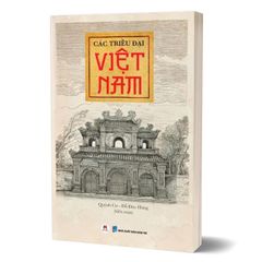 Các Triều Đại Việt Nam (Tái Bản 2025)