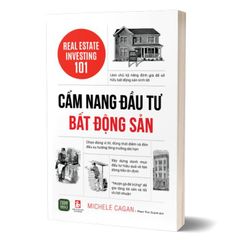 Cẩm Nang Đầu Tư Bất Động Sản - Real Estate Investing 101