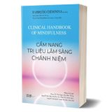 Cẩm Nang Trị Liệu Lâm Sàng Chánh Niệm