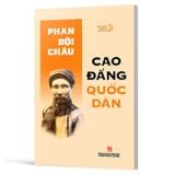 Diễn ngôn nhân sĩ đời đầu thế kỉ XX - Phan Bội Châu - Cao đẳng quốc dân
