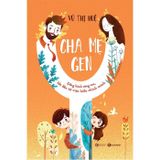 Cha Mẹ Gen Y - Đồng Hành Cùng Con, Bắt Đầu Từ Việc Hiểu Chính Mình