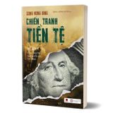 Chiến Tranh Tiền Tệ - Phần 2 - Sự Thống Trị Của Quyền Lực Tài Chính (Tái Bản 2026)