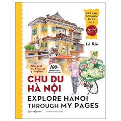 Việt Nam Dọc Miền Du Ký - Tập 3 - Chu Du Hà Nội - Explore Hanoi Through My Pages - Bìa Cứng