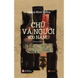 Chữ Và Người, 400 Năm...