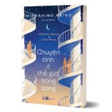 Parallel World Love Story - Chuyện Tình Ở Thế Giới Song Song