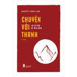 Chuyện với Thanh - Lời kể mới về ánh sáng