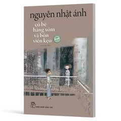 Cô Bé Hàng Xóm Và Bốn Viên Kẹo (Bìa Mềm)