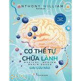 Cơ Thể Tự Chữa Lành - Giải Cứu Não
