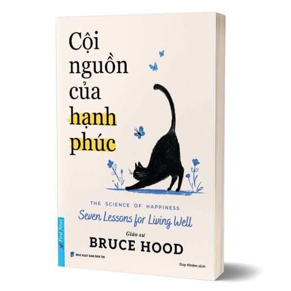 Cội Nguồn Của Hạnh Phúc - The Science Of Happiness - Seven Lessons For Living Well