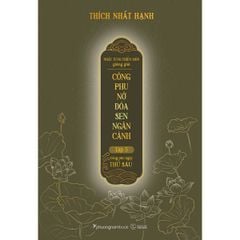 Nhật Tụng Thiền Môn Giảng Giải - Công Phu Nở Đóa Sen Ngàn Cánh - Tập 5: Công Phu Ngày Thứ Sáu