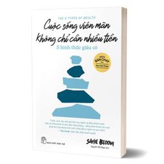 Cuộc Sống Viên Mãn Không Chỉ Cần Nhiều Tiền - 5 Hình Thức Giàu Có