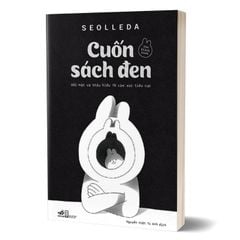 Cuốn Sách Đen - Đối Mặt Và Thấu Hiểu 70 Cảm Xúc Tiêu Cực
