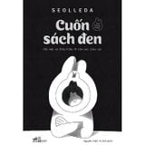 Cuốn Sách Đen - Đối Mặt Và Thấu Hiểu 70 Cảm Xúc Tiêu Cực