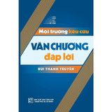 Văn Học Sử Việt Nam - Môi Trường Kêu Cứu Văn Chương Đáp Lời