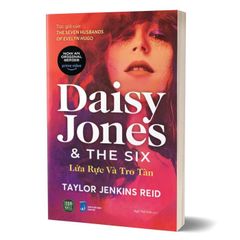 Daisy Jones And The Six - Lửa Rực Và Tro Tàn