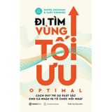 Đi Tìm Vùng Tối Ưu - Optimal - Cách Duy Trì Sự Xuất Sắc Cho Cá Nhân Và Tổ Chức Mỗi Ngày
