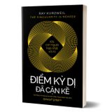 Điểm kỳ dị đã cận kề - Khi con người hợp nhất với AI