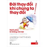 Đời Thay Đổi Khi Chúng Ta Thay Đổi - Tập 6 (Tái Bản 2022)