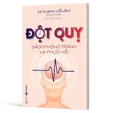 Đột Quỵ - Cách Phòng Tránh Và Phục Hồi