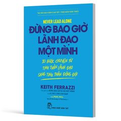 Đừng Bao Giờ Lãnh Đạo Một Mình