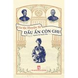 Gia Tộc Huyện Sĩ - Dấu Ấn Còn Ghi
