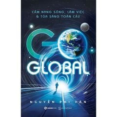 Go Global - Cẩm Nang Sống, Làm Việc & Tỏa Sáng Toàn Cầu