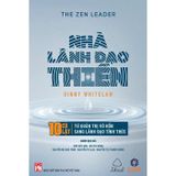 Nhà lãnh đạo thiền – 10 cú lật từ Quản trị vô hồn sang Lãnh đạo tỉnh thức