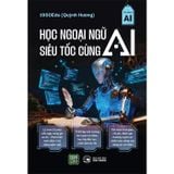 Học ngoại ngữ siêu tốc cùng AI