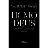 Homo Deus - Lược Sử Tương Lai (Tái Bản 2023)
