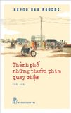 Thành Phố - Những Thước Phim Quay Chậm