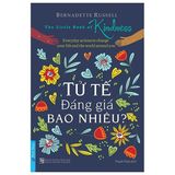 Tử Tế Đáng Giá Bao Nhiêu?