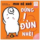 Ehon song ngữ kĩ năng sống - Miu bé nhỏ (Cuốn lẻ)