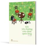 Khi Yêu Thương Còn Chưa Quên Lãng
