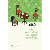 Khi Yêu Thương Còn Chưa Quên Lãng