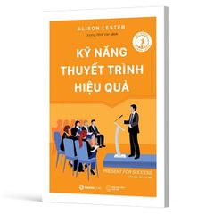 Kỹ Năng Thuyết Trình Hiệu Quả (Tái Bản 2026)