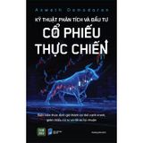 Kỹ thuật phân tích và đầu tư cổ phiếu thực chiến