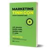 Marketing Tinh Gọn - Lean Marketing - Lợi Nhuận Nhiều Hơn, Quảng Cáo Ít Hơn