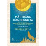Mặt Trăng Của Chúng Ta - Our Moon