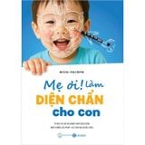 Mẹ ơi! Làm diện chẩn cho con