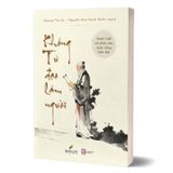 Khổng Tử - Đạo Làm Người - Minh Triết Cổ Nhân Cho Cuộc Sống Hiện Đại